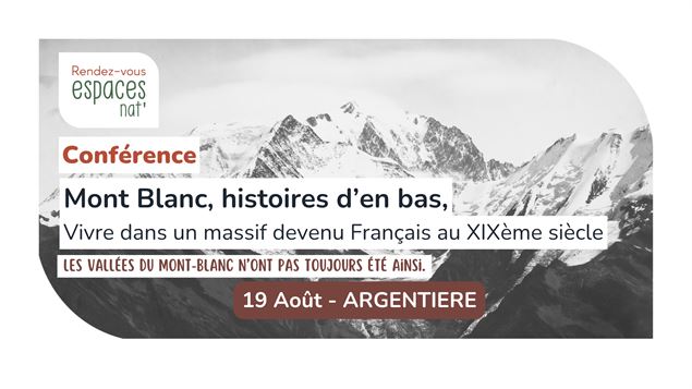 Conférence - Mont Blanc, histoires d’en bas, Vivre dans un massif devenu Français au XIXème siècle_A