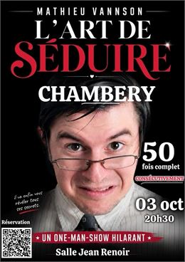 MATHIEU VANNSON DANS L'ART DE SEDUIRE ! Un One Man Show hilarant ! - Mathieur Vannson