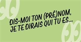 Dis-moi ton (pré)nom, je te dirai qui tu es…_Bourg-en-Bresse - Grapheine - Scène nationale de Bourg-