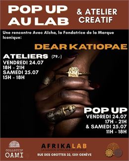 Vendredi 24 & Samedi 25/07 - POP UP & WORKSHOP au LAB de la marque DEAR KATIOPAE avec la créatrice A