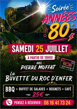 Revivez les années 80 à la Buvette du Roc d'Enfer, dans un cadre naturel exceptionnel, samedi 25 jui