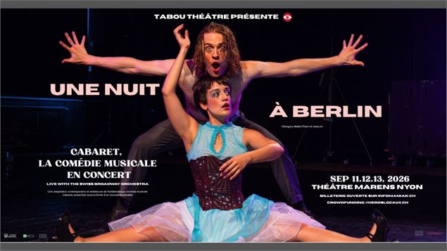 Une nuit à Berlin - Cabaret la comédie musicale en concert - ©Nyon Région Tourisme