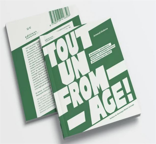 Tout un fromage ! Ce que l’histoire dit des fromages de Savoie par Arnaud Delerce_Saint-Gervais-les-