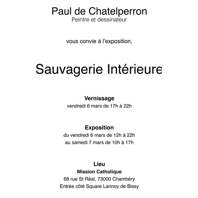 Exposition de peinture : Sauvagerie Intérieure - Paul de Chatelperron 