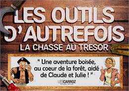 Chasse au Trésor "Les Outils d'Autrefois" - OT Les Carroz