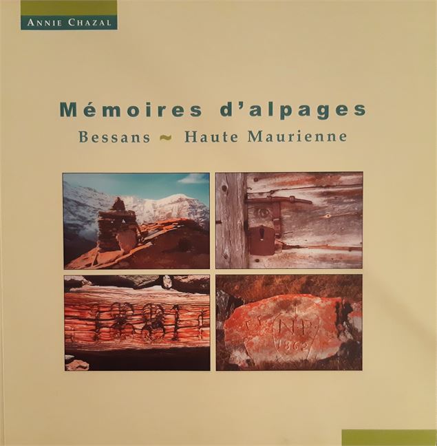 Annie Chazal Mémoires d'alpages - Bessans Jadis et Aujourd'hui